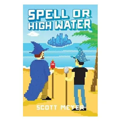 Spell or High Water - Meyer, Scott