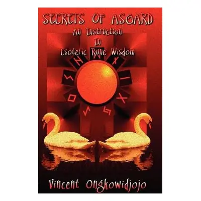 Secrets of Asgard - Ongkowidjojo, Vincent