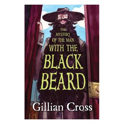 Mystery of the Man with the Black Beard - Cross, Gillian