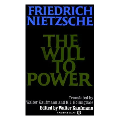 Will to Power - Nietzsche, Friedrich