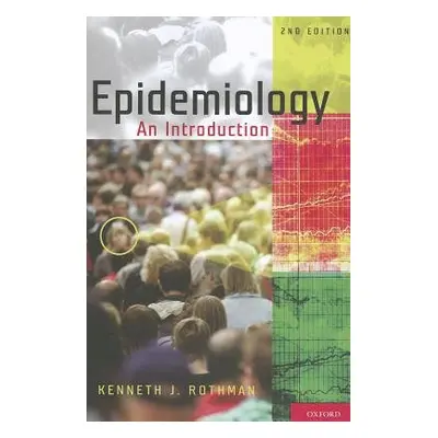 Epidemiology - Rothman, Kenneth J. (Distinguished Fellow, Distinguished Fellow, RTI Internationa