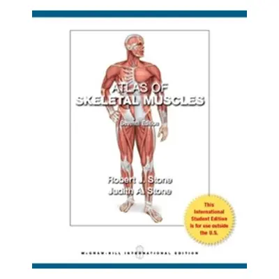 Atlas of Skeletal Muscles - Stone, Judith a Stone, Robert