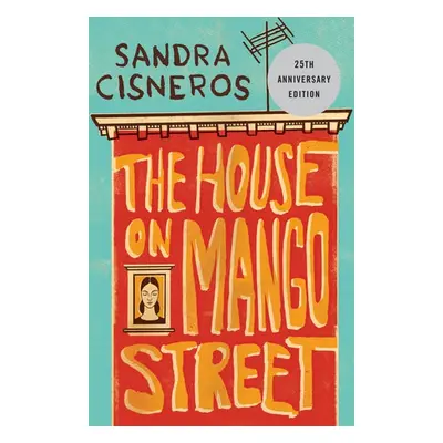 House on Mango Street - Cisneros, Sandra