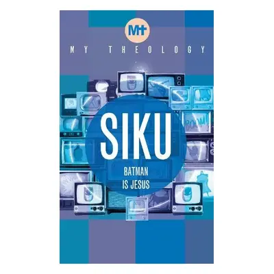 My Theology - Siku