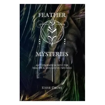 Feather Mysteries - Drury, Mr Steve