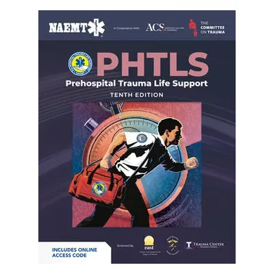 PHTLS: Prehospital Trauma Life Support (Print) with Course Manual (eBook) - National Association