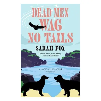 Dead Men Wag No Tails - Fox, Sarah