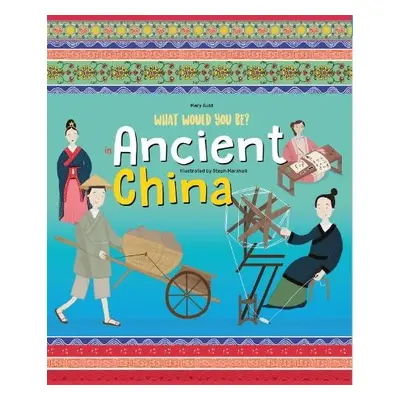 What Would You Be in Ancient China - Auld, Mary