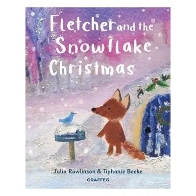 Fletcher and the Snowflake Christmas - Rawlinson, Julia