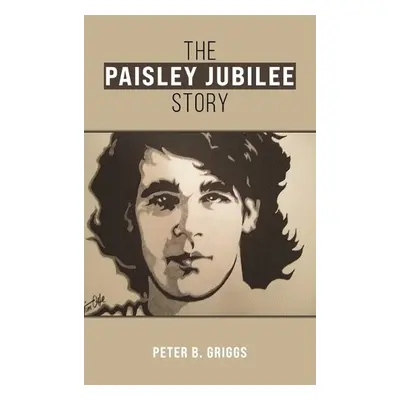 Paisley Jubilee Story - Griggs, Peter B