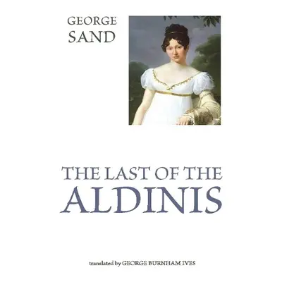 Last of the Aldinis - Sand, George