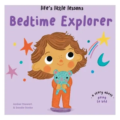 Life's Little Lessons: Bedtime Explorer - Stewart, Amber