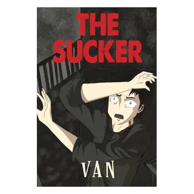 Sucker - ., Van