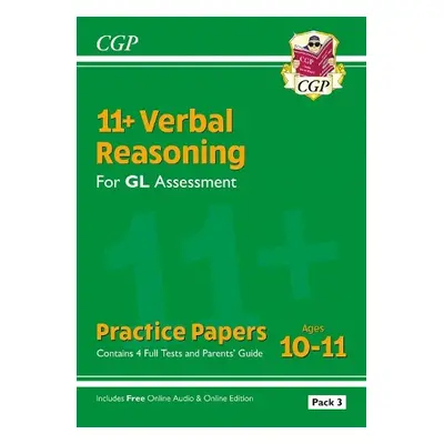 11+ GL Verbal Reasoning Practice Papers: Ages 10-11 - Pack 3 (with Parents' Guide a Online Editi