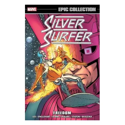 Silver Surfer Epic Collection: Freedom (new Printing) - Lee, Stan a Englehart, Steve a Gruenwald