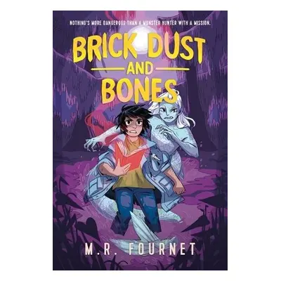 Brick Dust and Bones - Fournet, M.R.