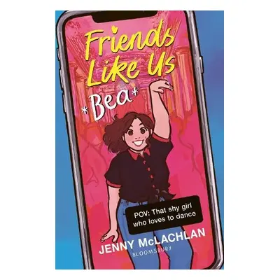 Friends Like Us: Bea - McLachlan, Jenny