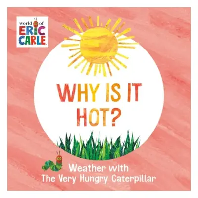 Why Is It Hot? - Carle, Eric