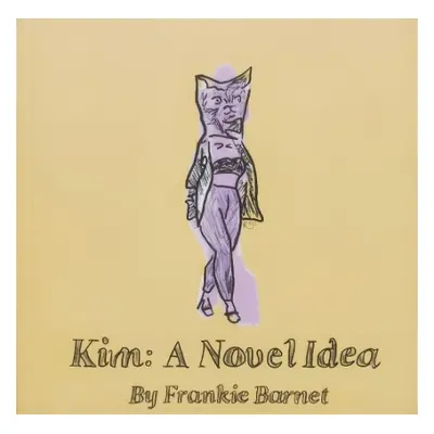 Kim: A Novel Idea - Barnet, Frankie