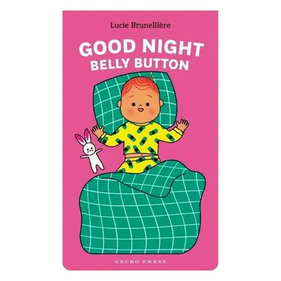 Good Night, Belly Button - Brunelliere, Lucie