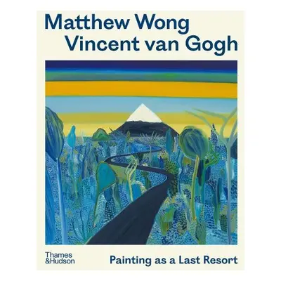 Matthew Wong - Vincent van Gogh - Hoeven, Joost van der