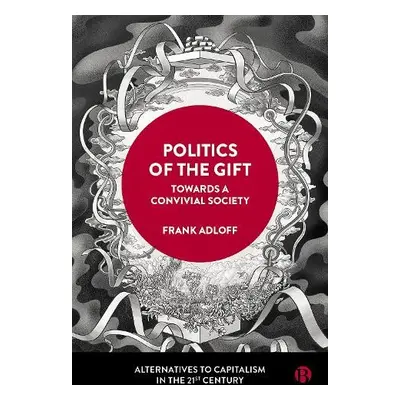 Politics of the Gift - Adloff, Frank (University of Hamburg)