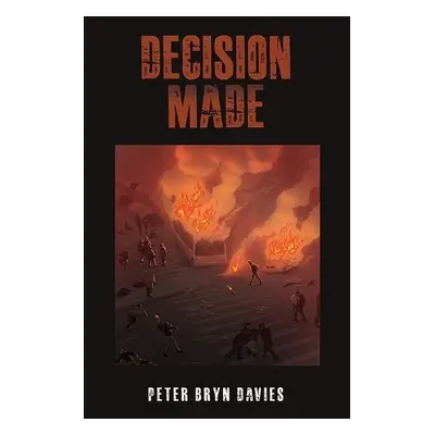 Decision Made - Davies, Peter Bryn