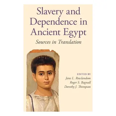 Slavery and Dependence in Ancient Egypt