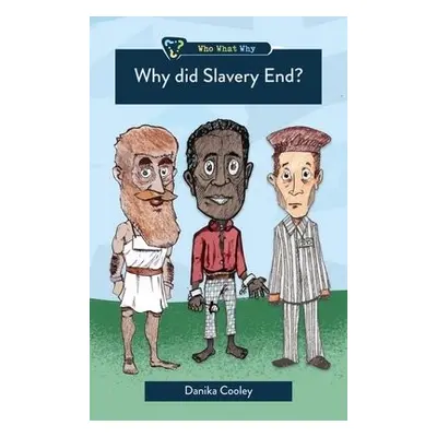 Why Did Slavery End? - Cooley, Danika