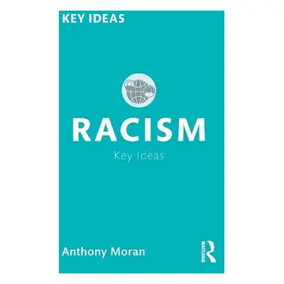 Racism - Moran, Anthony (La Trobe University, Australia)