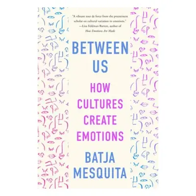 Between Us - Mesquita, Batja (University of Leuven, Belgium)