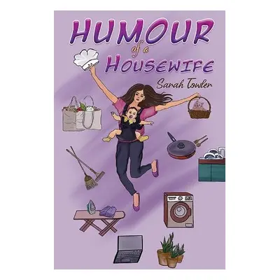 Humour of a Housewife - Towler, Sarah