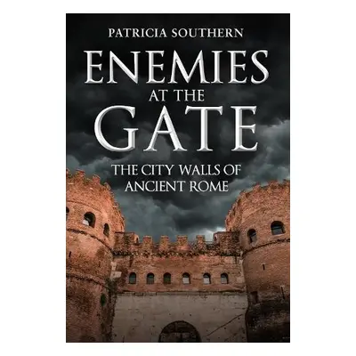 Enemies at the Gate - Southern, Patricia