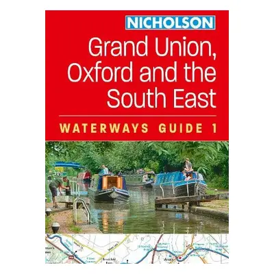 Grand Union, Oxford and the South East - Nicholson Waterways Guides