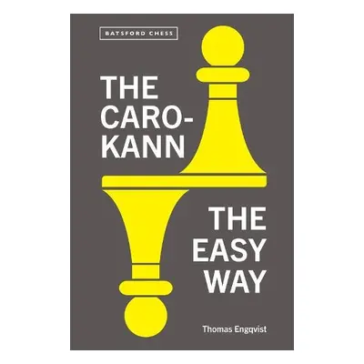 Caro-Kann the Easy Way - Engqvist, Thomas