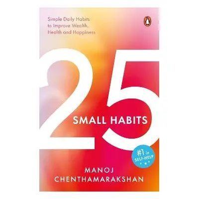 25 Small Habits - Chenthamarakshan, Manoj