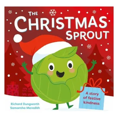 Christmas Sprout - Dungworth, Richard