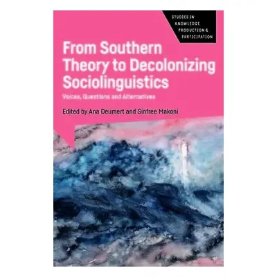 From Southern Theory to Decolonizing Sociolinguistics