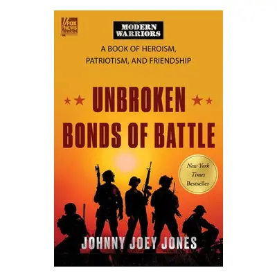 Unbroken Bonds of Battle - Jones, Johnny Joey