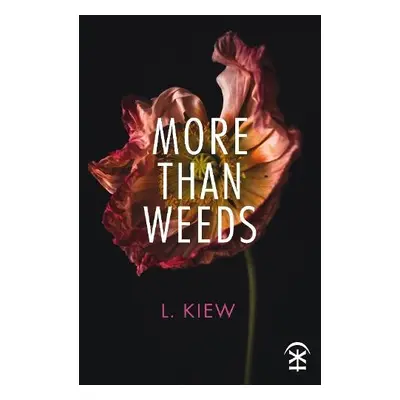 More Than Weeds - Kiew, L