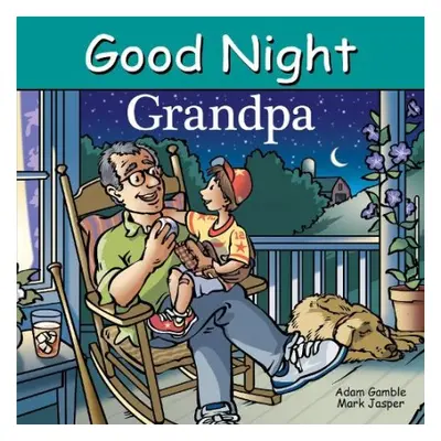 Good Night Grandpa - Gamble, Adam a Jasper, Mark