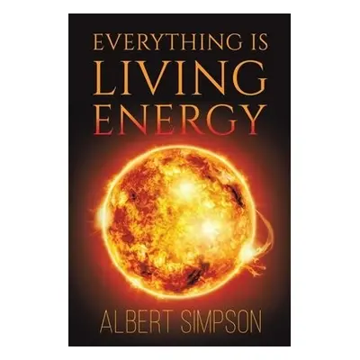 Everything Is Living Energy - Simpson, Albert