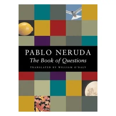 Book of Questions - Neruda, Pablo