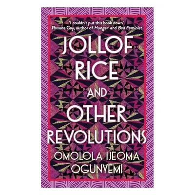 Jollof Rice and Other Revolutions - Ogunyemi, Omolola Ijeoma