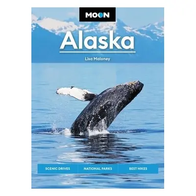 Moon Alaska (Third Edition) - Maloney, Lisa