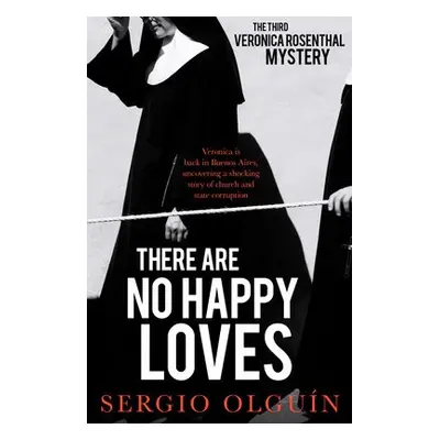 There Are No Happy Loves - Olguin, Sergio