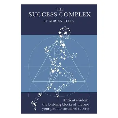 Success Complex - Kelly, Adrian