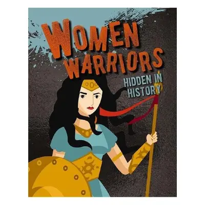 Women Warriors Hidden in History - Eason, Sarah