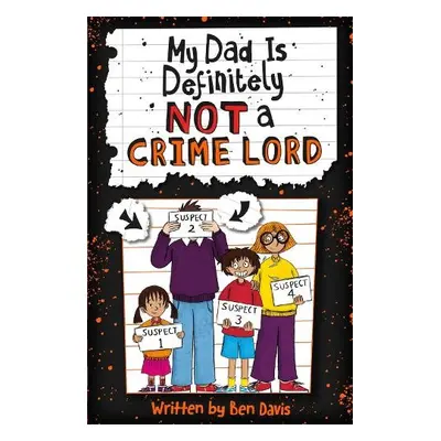 My Dad Is Definitely Not a Crime Lord - Davis, Ben