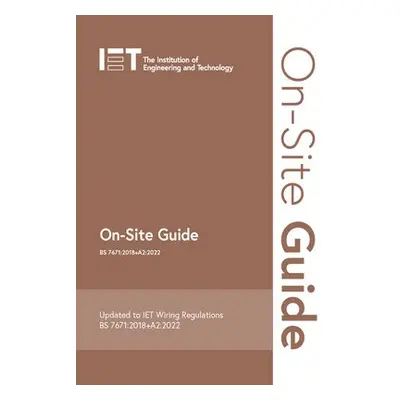 On-Site Guide (BS 7671:2018+A2:2022) - The Institution of Engineering and Technology